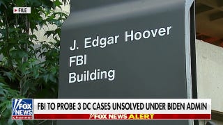 FBI ramps up efforts to probe 3 unsolved Biden-era DC cases - Fox News